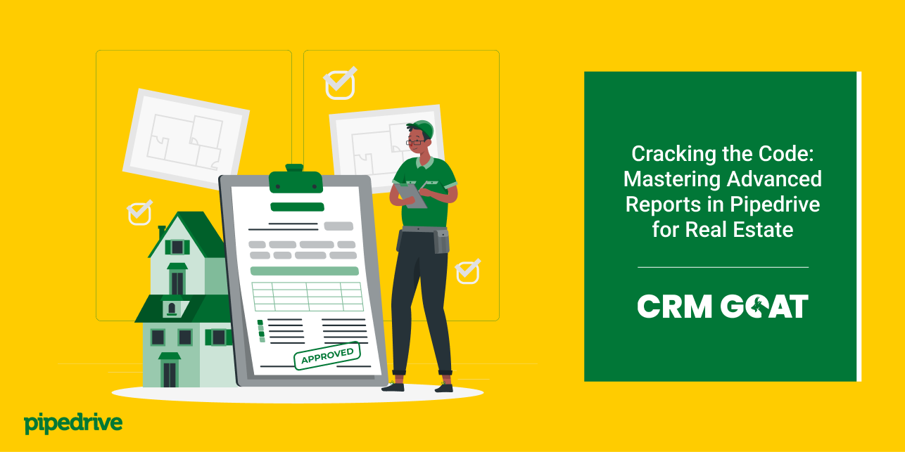 Mastering Advanced Reports in Pipedrive for Real Estate
